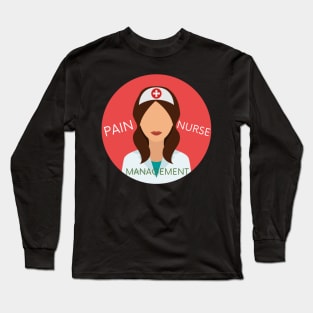 Pain Management Nurse Long Sleeve T-Shirt